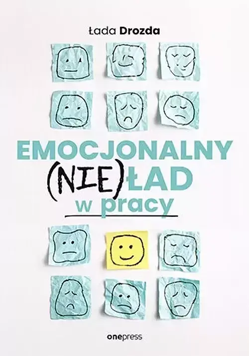 Emocjonalny (nie)ład w pracy
