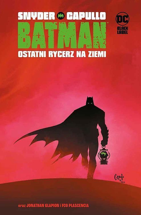 Batman - Ostatni rycerz na Ziemi. Tom 1
