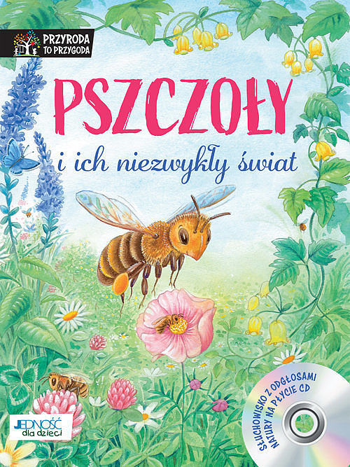 Pszczoły i ich niezwykły świat
