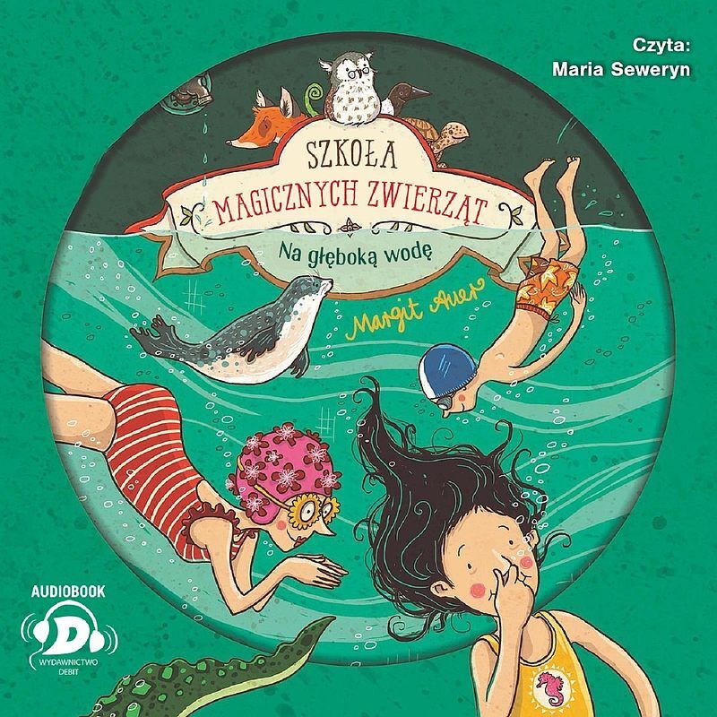 Szkoła magicznych zwierząt. Na głęboką wodę! - audiobook (audiobook CD)