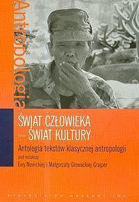 Świat człowieka - Świat kultury. Antologia tekstów klasycznej antropologii