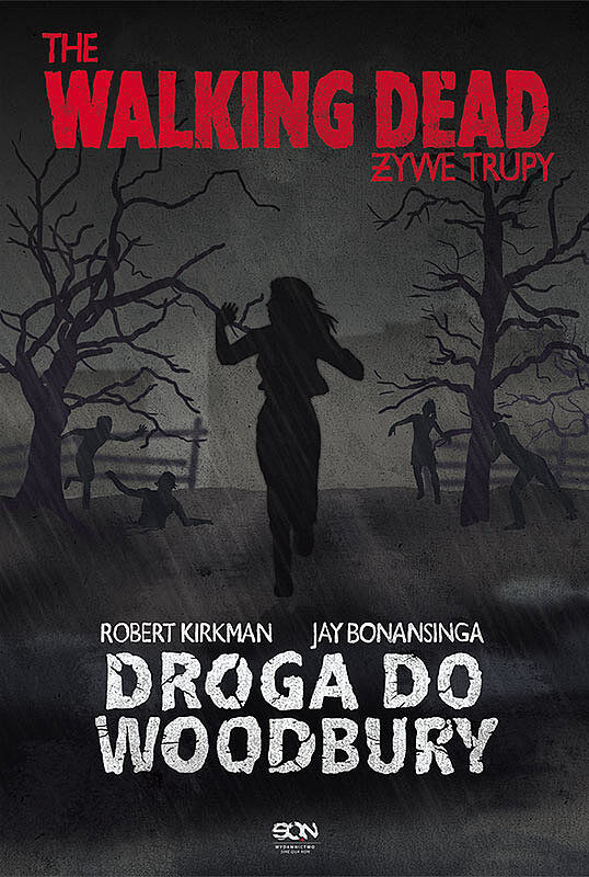 The Walking Dead. Żywe Trupy. Droga do Woodbury