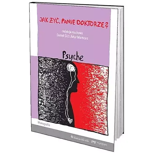 Jak żyć, panie doktorze? Psyche
