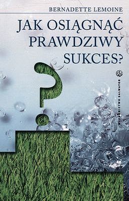 Jak osiągnąć prawdziwy sukces