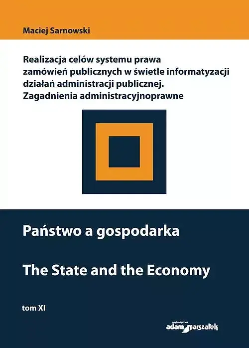 Państwo a gospodarka. Realizacja celów systemu prawa zamówień publicznych w świetle informatyzacji d