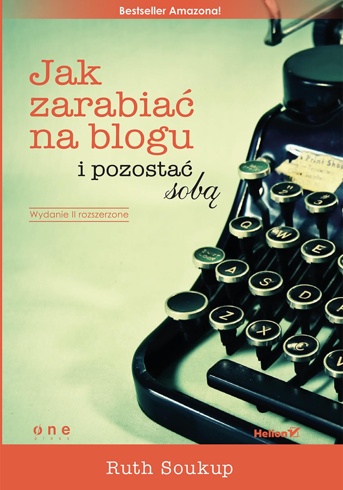 Jak zarabiać na blogu i pozostać sobą (e-book)