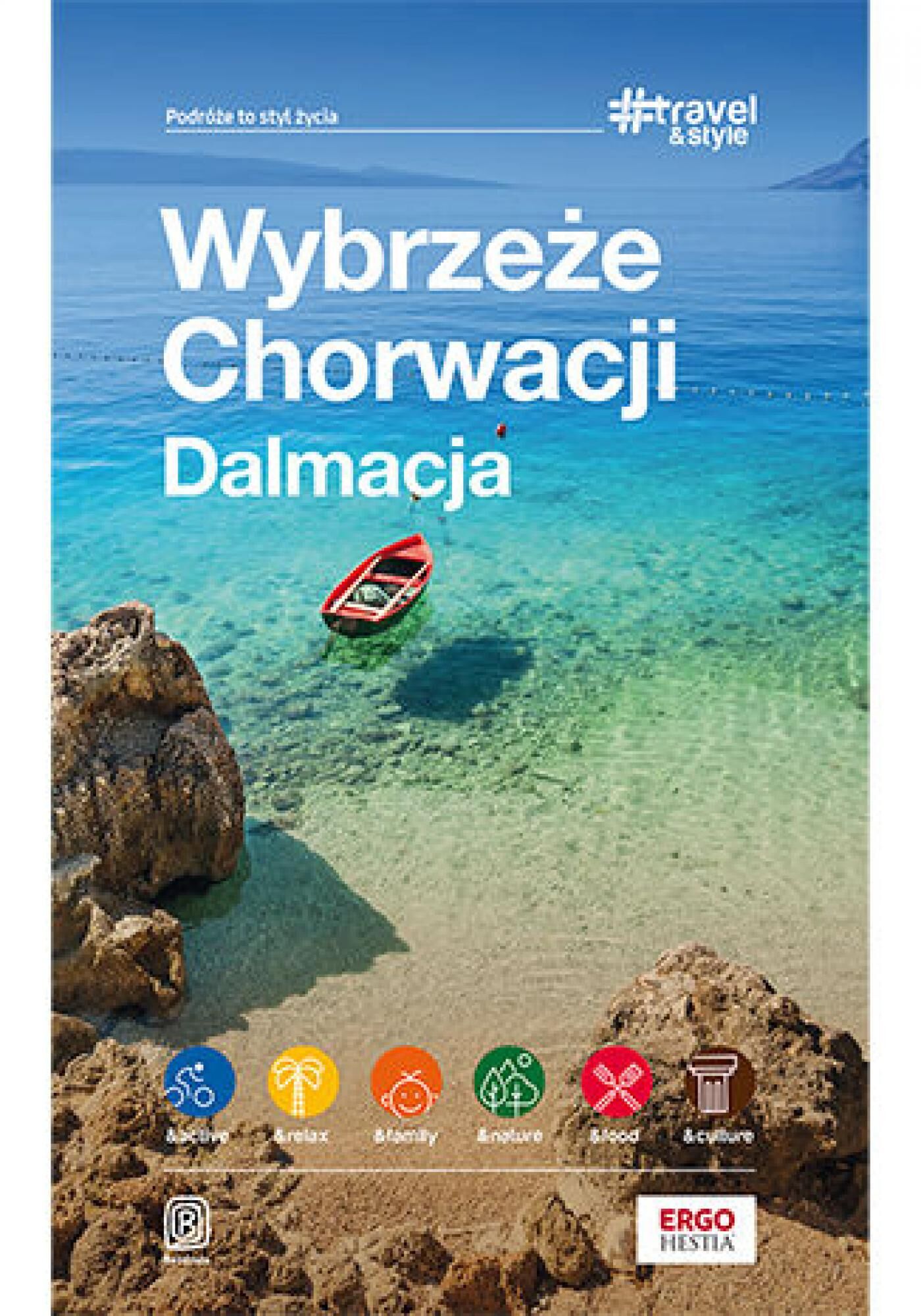 Wybrzeże Chorwacji. Dalmacja. #Travel&Style. Wydanie 2 (e-book)
