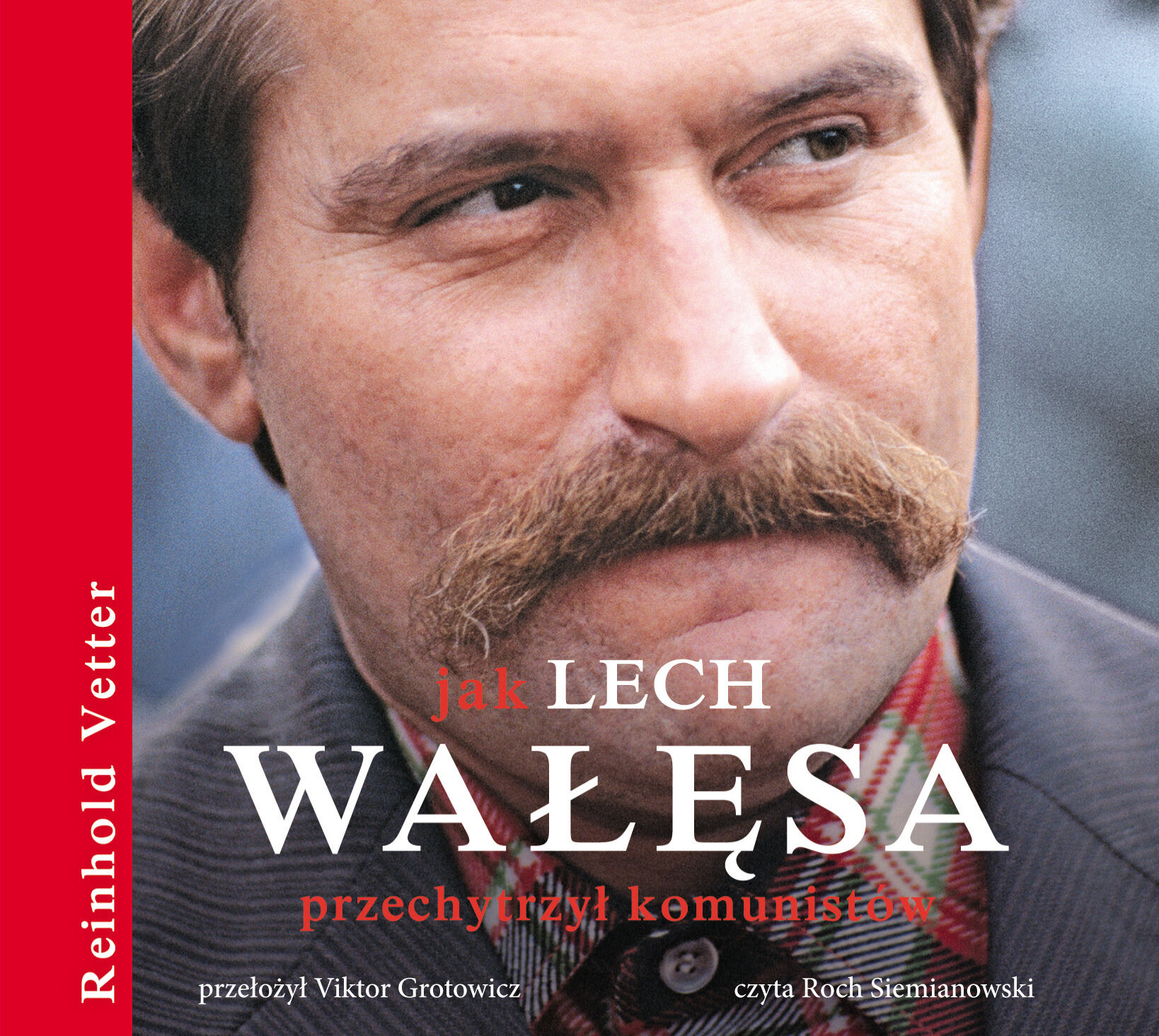 Jak Lech Wałęsa przechytrzył komunistów (audiobook CD)