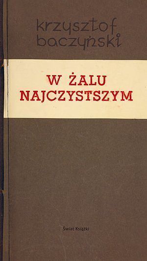 W żalu najczystszym
