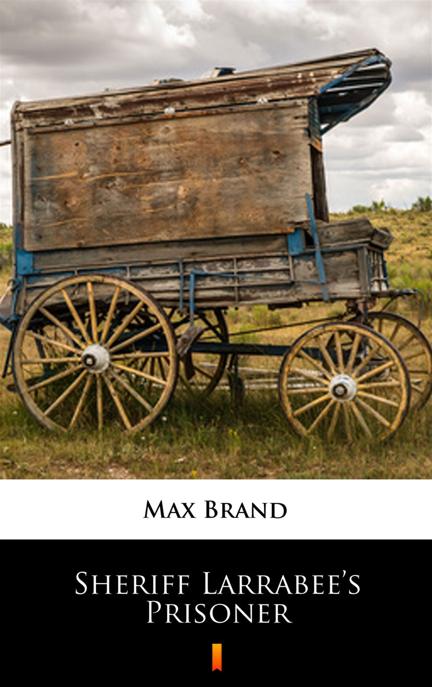 Sheriff Larrabee’s Prisoner (e-book)