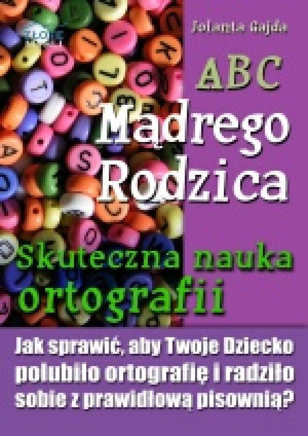 ABC Mądrego Rodzica: Skuteczna nauka ortografii (e-book)