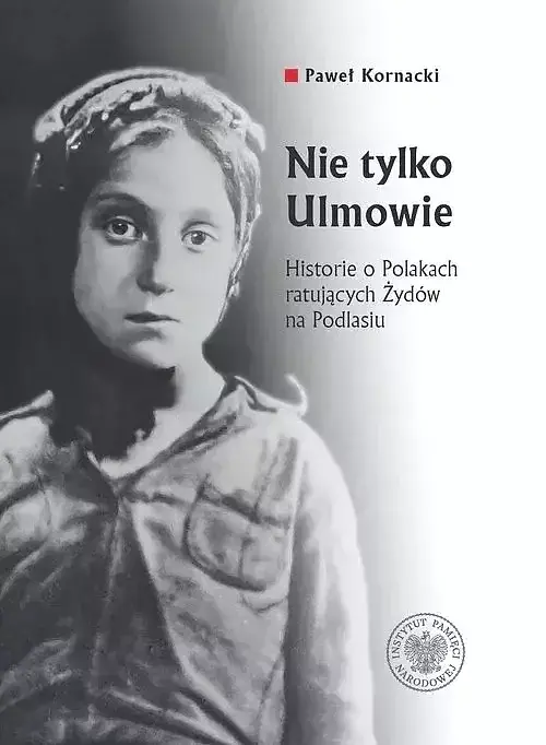 Nie tylko Ulmowie