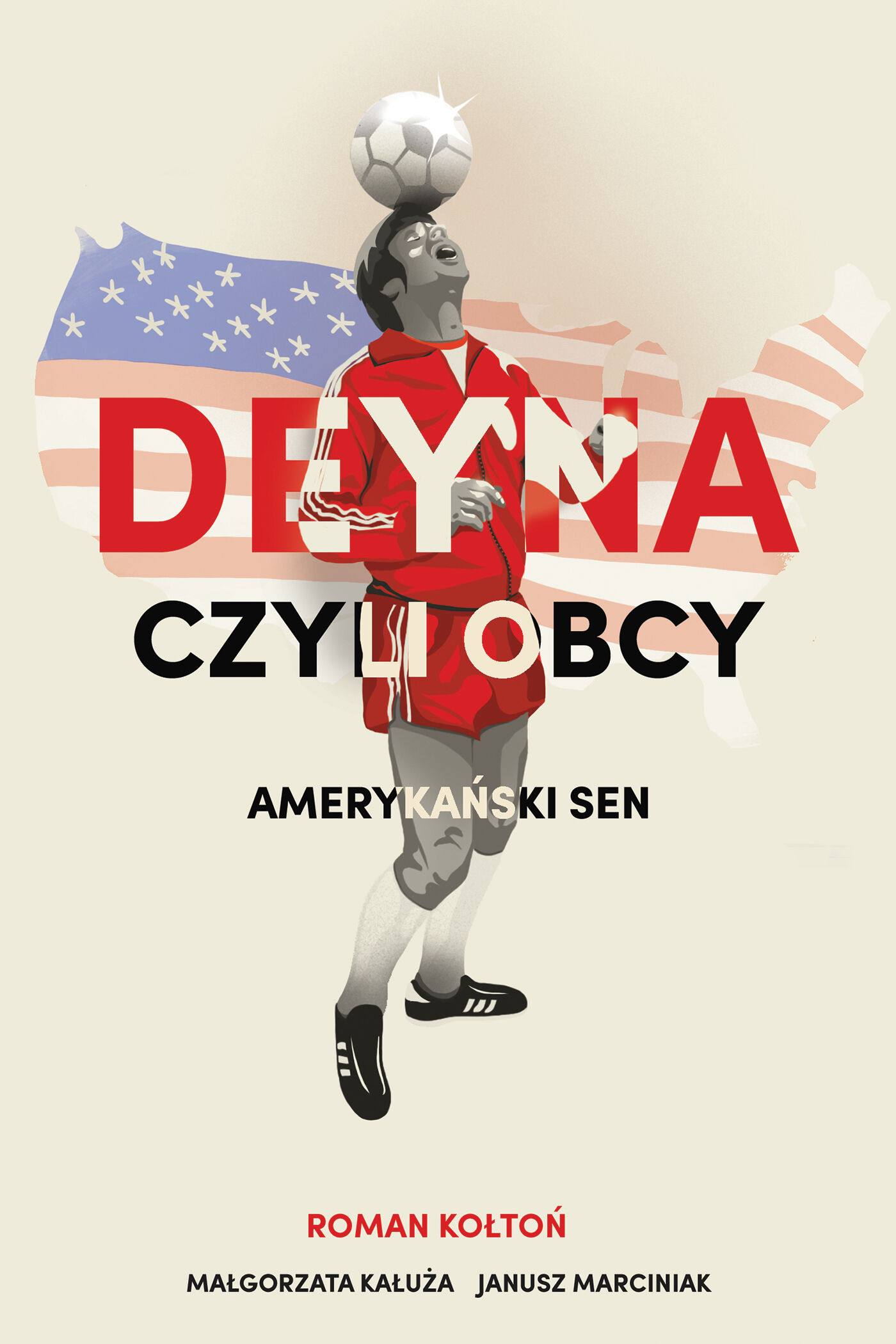 Deyna czyli obcy. Amerykański sen (e-book)