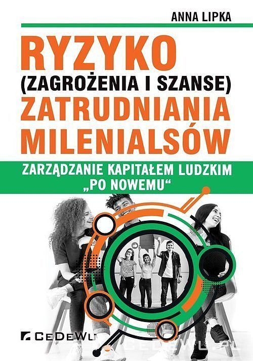 Ryzyko (zagrożenia i szanse) zatrudnienia Milenialsów. HRM „po nowemu