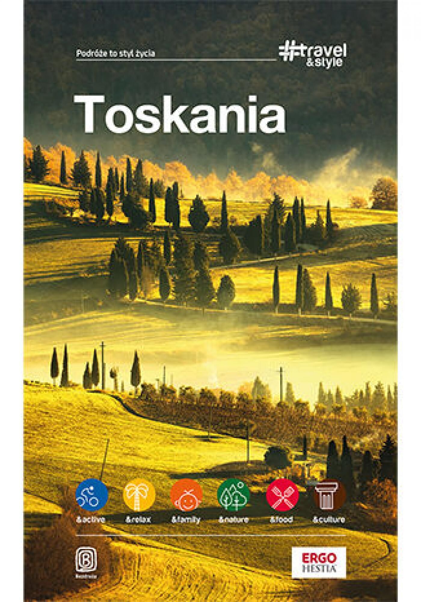 Toskania. #Travel&Style. Wydanie 1 (e-book)