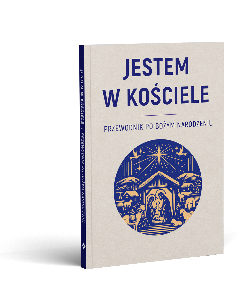 JESTEM W KOŚCIELE. Przewodnik po Bożym Narodzeniu
