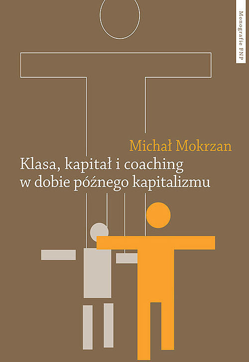 Klasa kapitał i coaching w dobie późnego kapitalizmu
