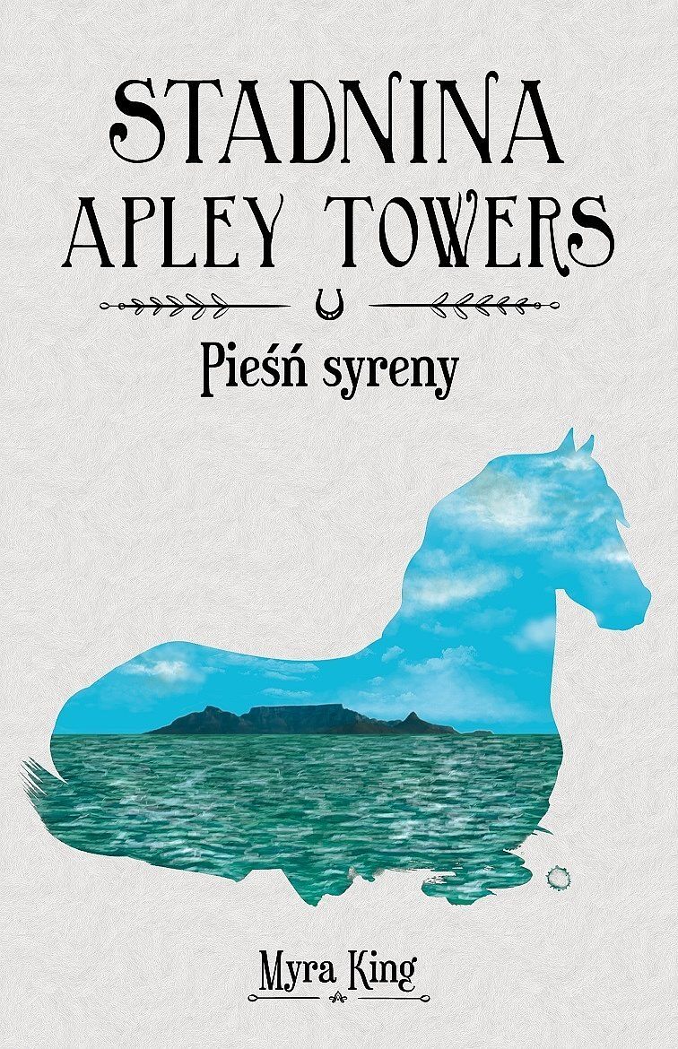 Pieśń syreny. Stadnina apley towers. Tom 3