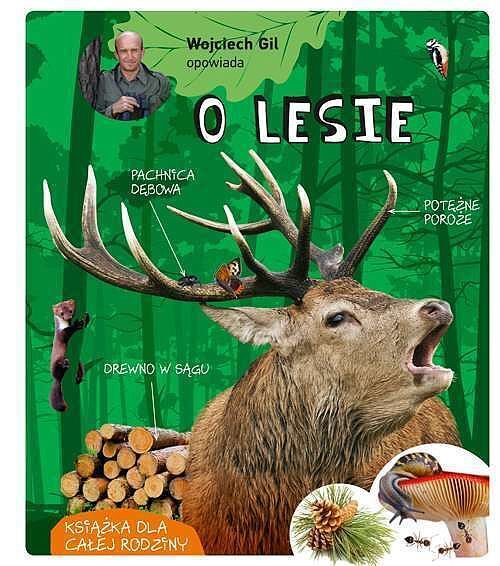 Wojciech gil opowiada o lesie