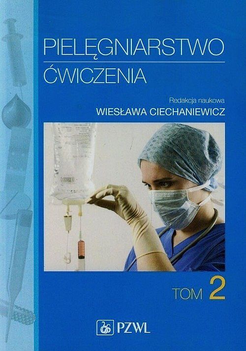 Pielęgniarstwo Ćwiczenia. Tom 2