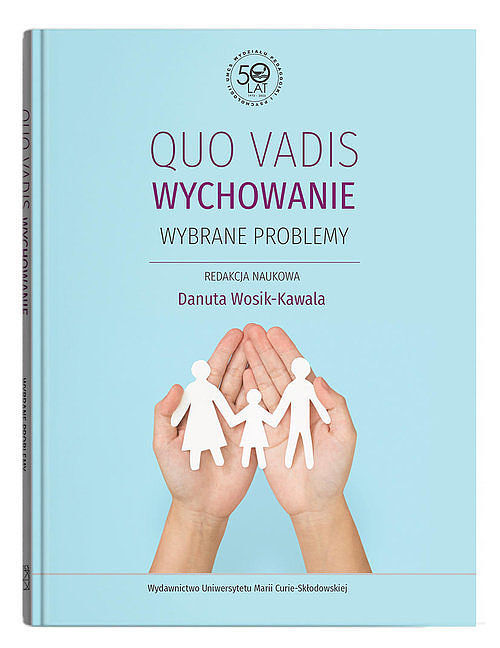 Qou vadis wychowanie. Wybrane problemy