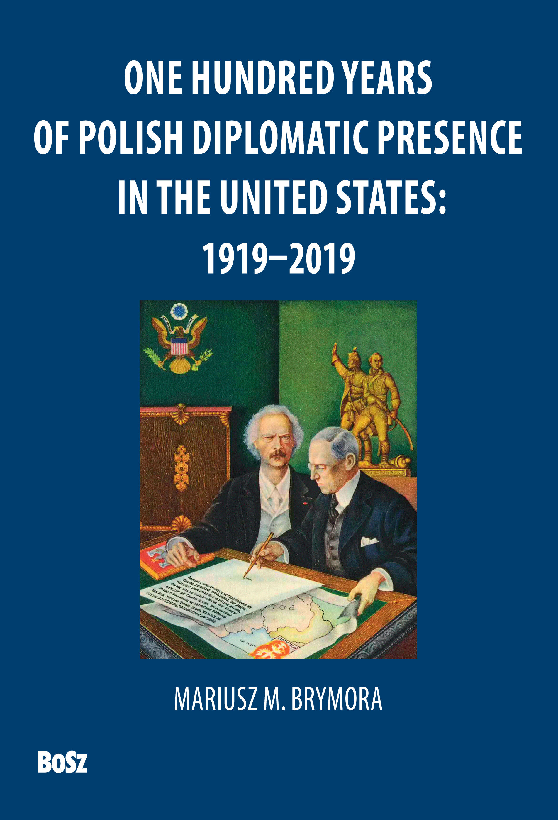 One Hundred Years Of Polish Diplomatic Presence In The United States: 1919–2019