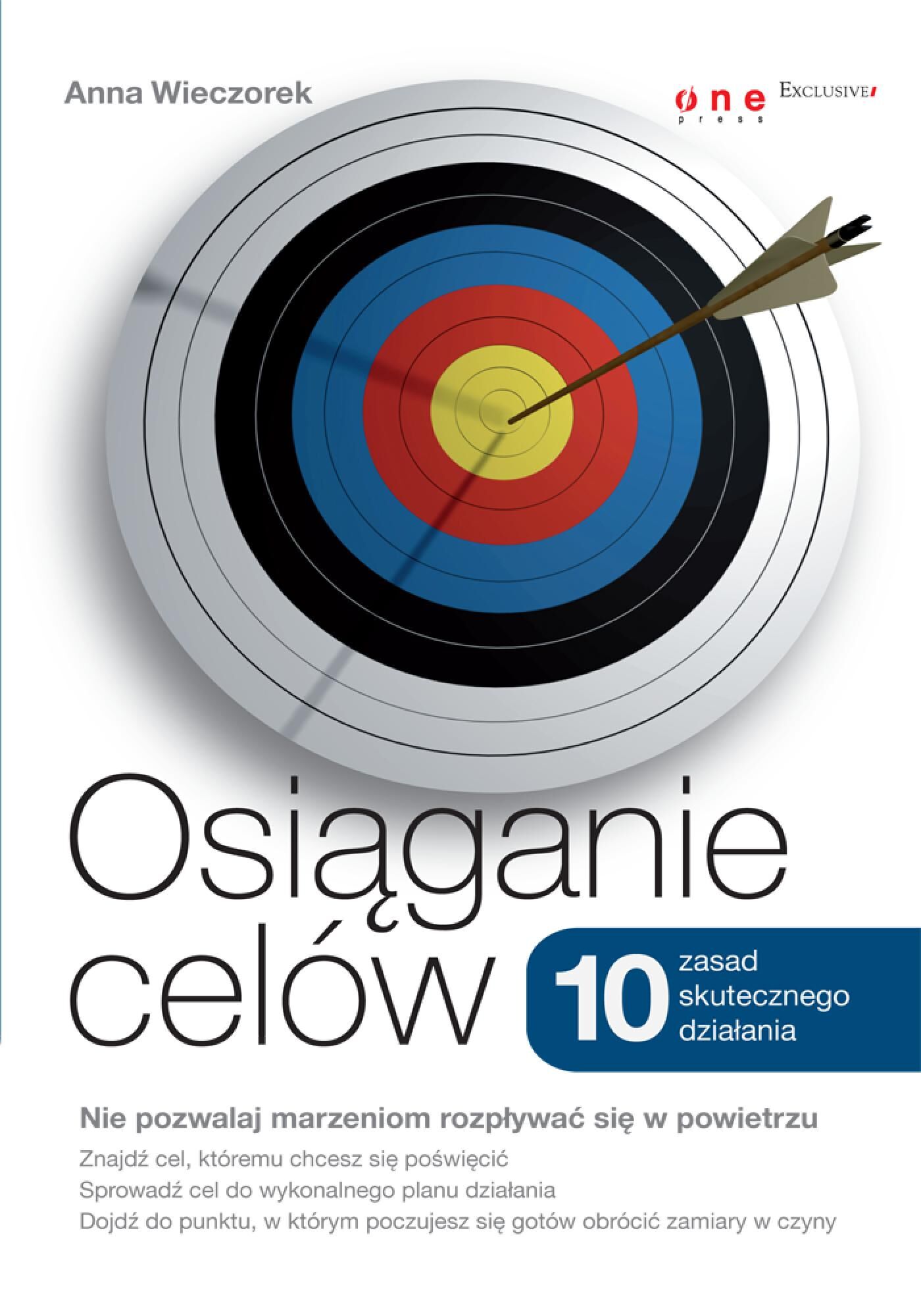 Osiąganie celów. 10 zasad skutecznego działania (e-book)