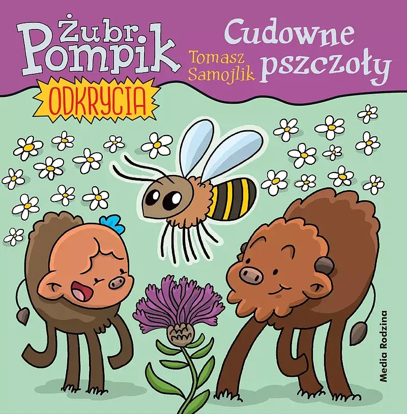 Żubr Pompik. Odkrycia (7) Cudowne pszczoły