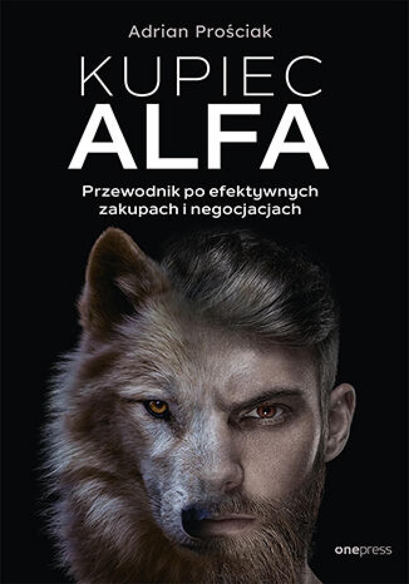 Kupiec Alfa. Przewodnik po efektywnych zakupach i negocjacjach (e-book)