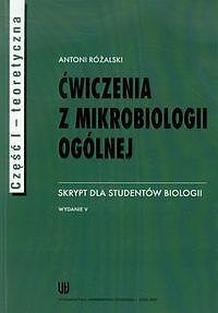 Ćwiczenia z mikrobiologii ogólnej. Część 1 teoretyczna