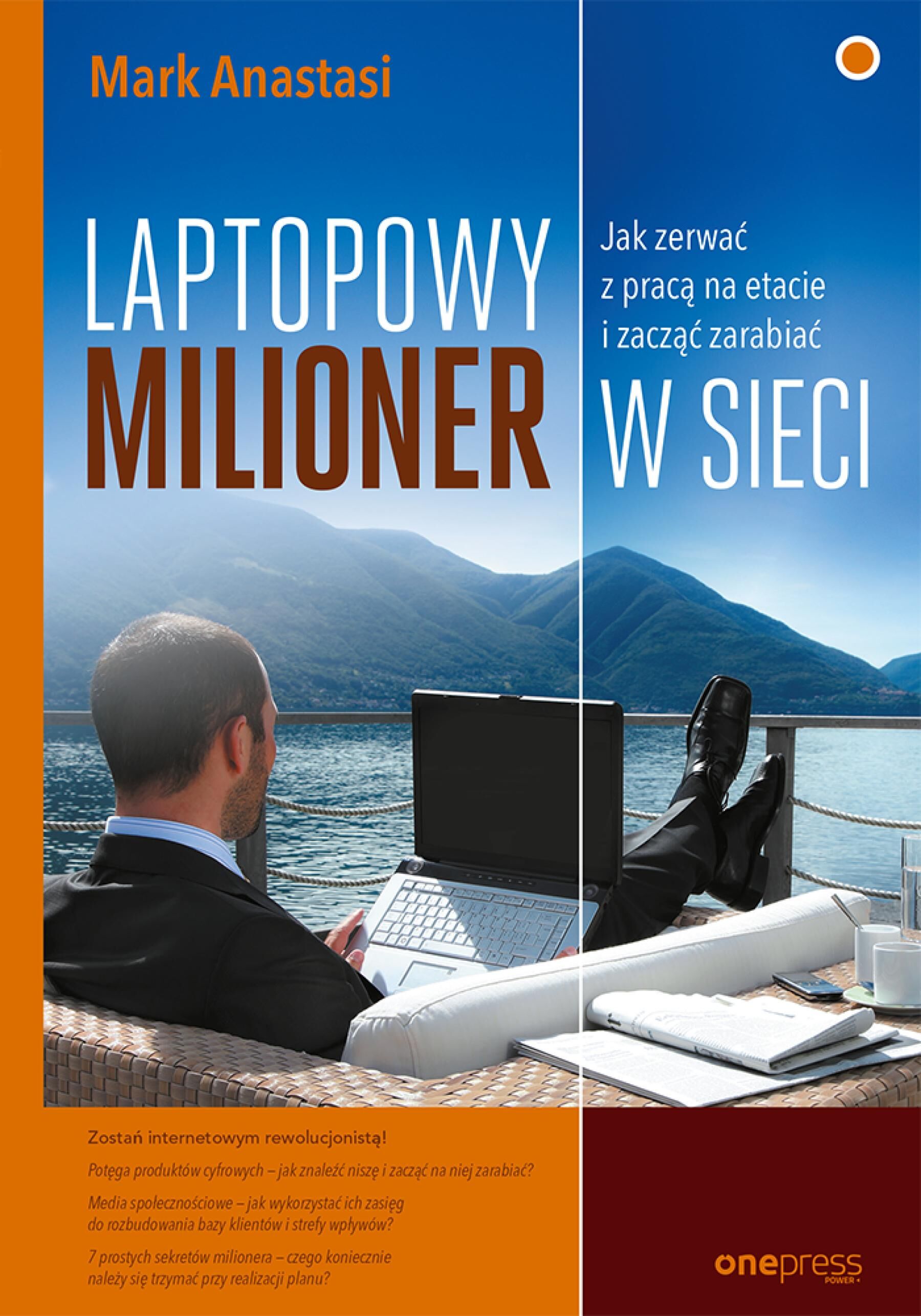 Laptopowy Milioner. Jak zerwać z pracą na etacie i zacząć zarabiać w sieci (audiobook MP3)
