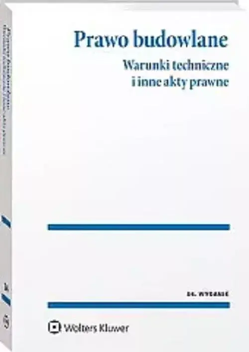 Prawo budowlane Warunki techniczne i inne akty prawne