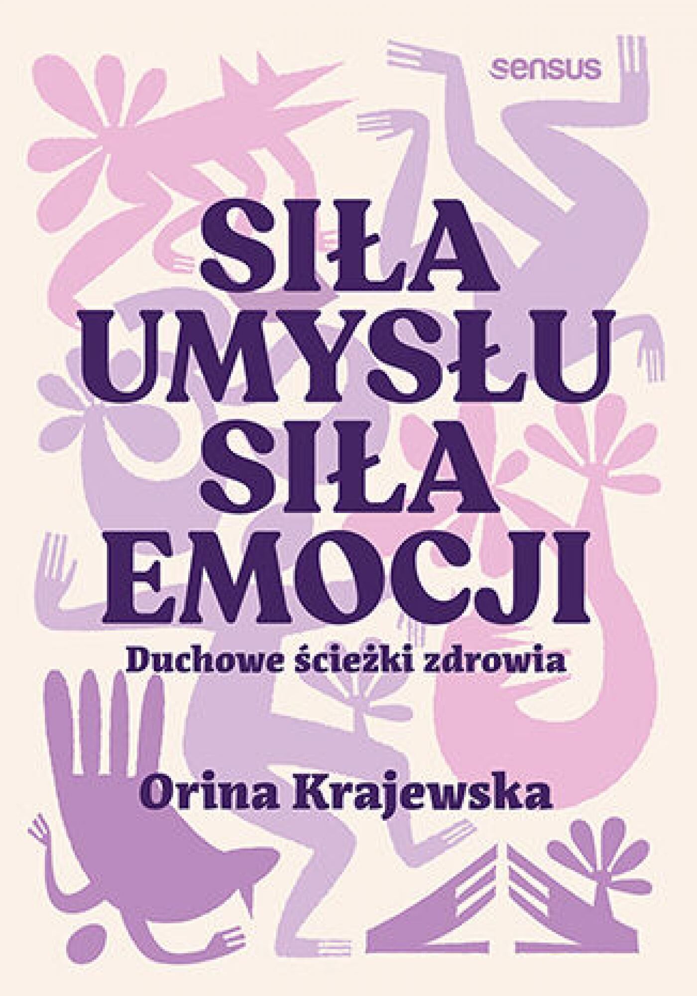 Siła umysłu. Siła emocji. Duchowe ścieżki zdrowia (e-book)