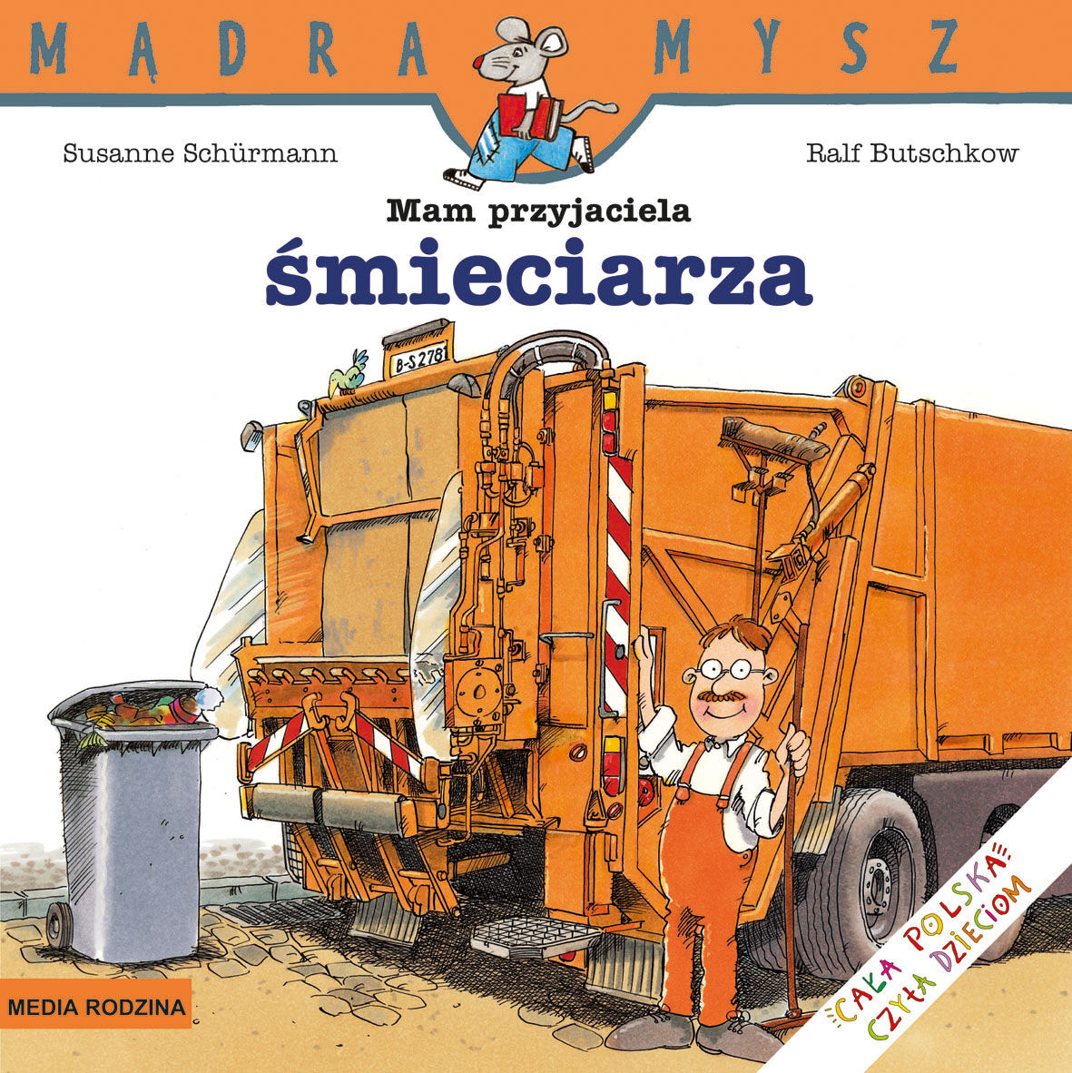 Mam przyjaciel śmieciarza Mądra Mysz