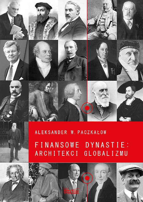 Finansowe dynastie architekci globalizmu