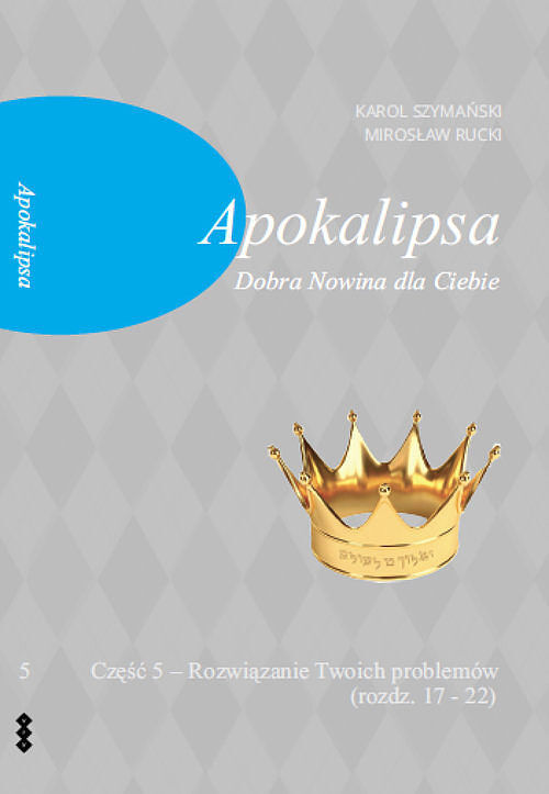 Apokalipsa. Część 5 Dobra Nowina dla Ciebie