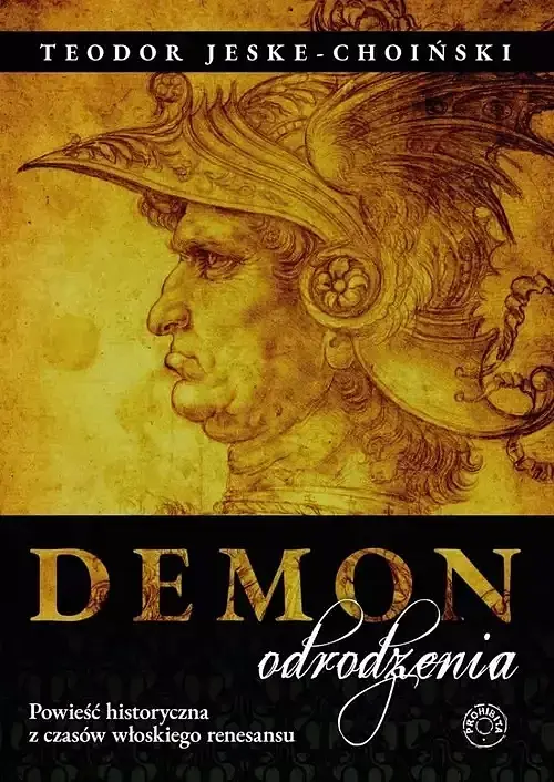 Demon odrodzenia Powieść historyczna z czasów włoskiego renesansu