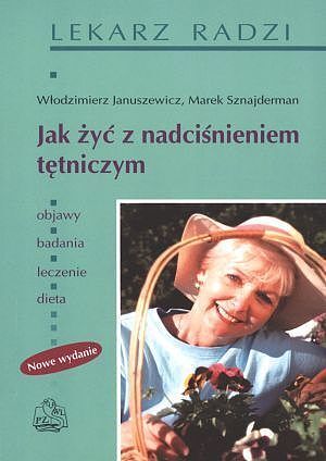 Jak żyć z nadciśnieniem tętniczym