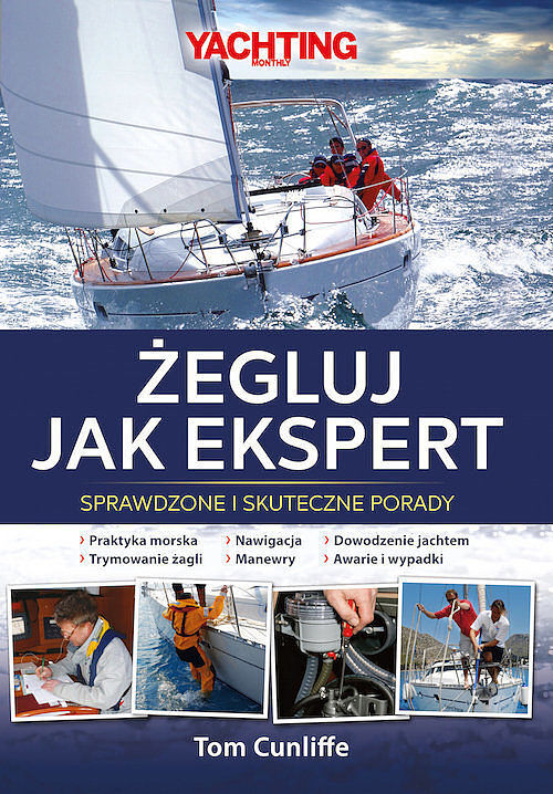 Żegluj jak ekspert Sprawdzone i skuteczne porady