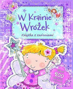 W Krainie Wróżek. Książka z zadaniami