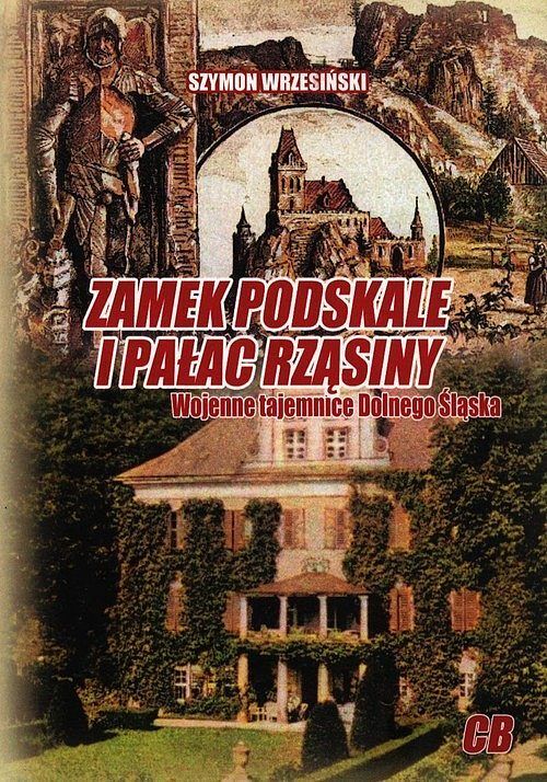 Zamek Podskale i Pałac Rząsiny