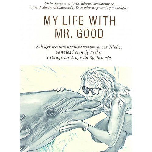 Moje życie z Mr Good
