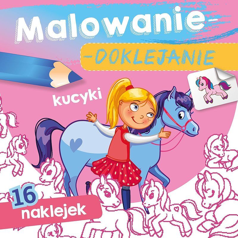 Kucyki. Malowanie-doklejanie