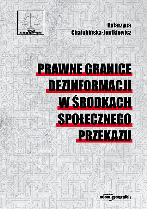 Prawne granice dezinformacji w środkach społecznego przekazu