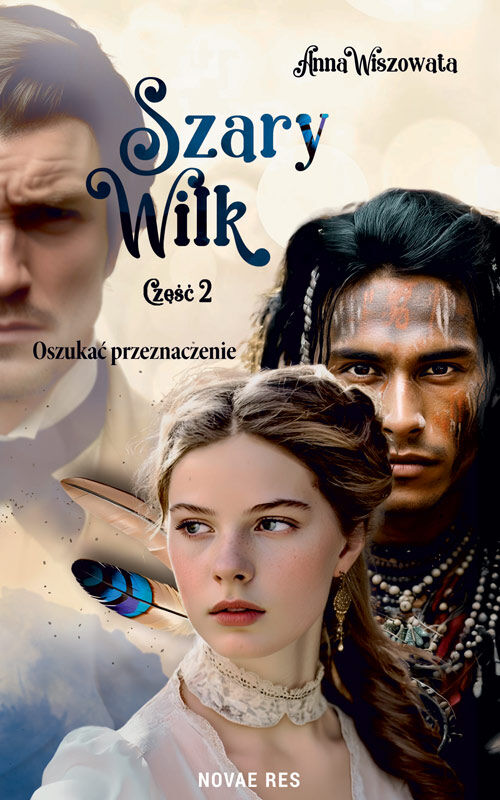 Oszukać przeznaczenie. Szary Wilk. Część 2