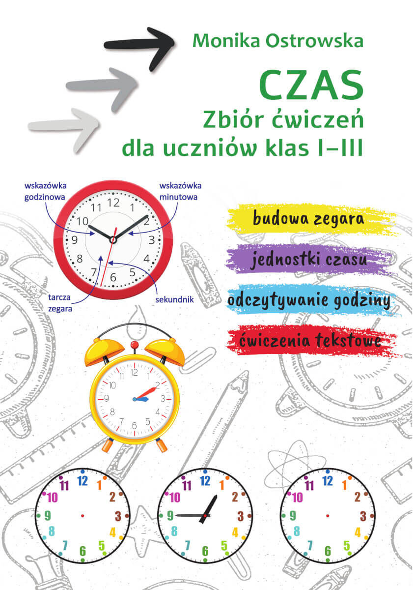 Czas. Zbiór ćwiczeń dla uczniów klas 1-3