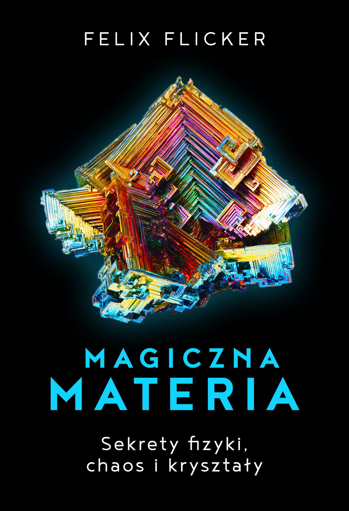 Magiczna materia. Sekrety fizyki, chaos i kryształy. (e-book)