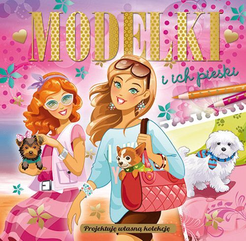 Modelki i ich pieski - projektuję własną kolekcję