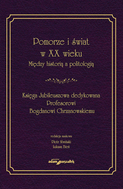 Pomorze i świat w XX w. Między historią a politologią