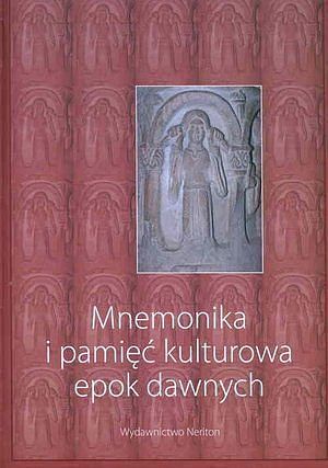 Mnemonika i pamięć kulturowa epok dawnych